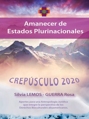 cover image of Crepúsculo 2020--Amanecer de estados plurinacionales